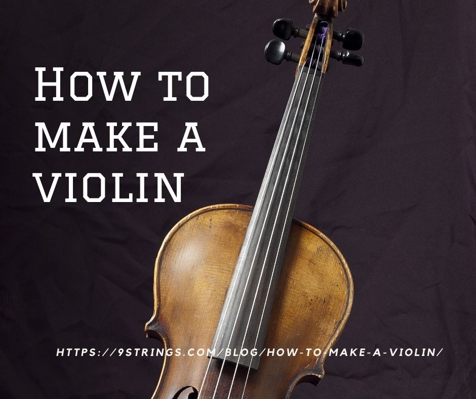 How to make a violin