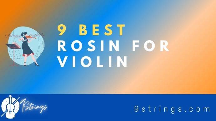 9 Best Rosin For Violin
